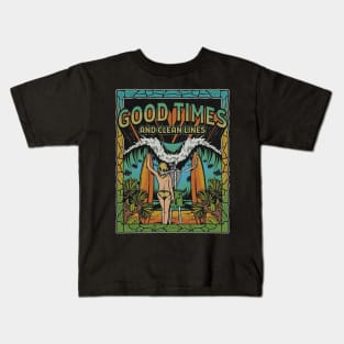 Good Times and Clean Lines Kids T-Shirt